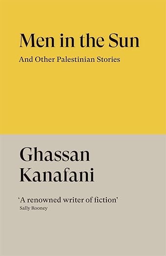 Ghassan Kanafani: Men in the Sun And Other Palestinian Stories – ICA ...