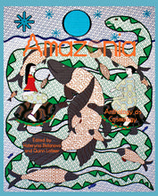 Amazonia: Anthology as Cosmology