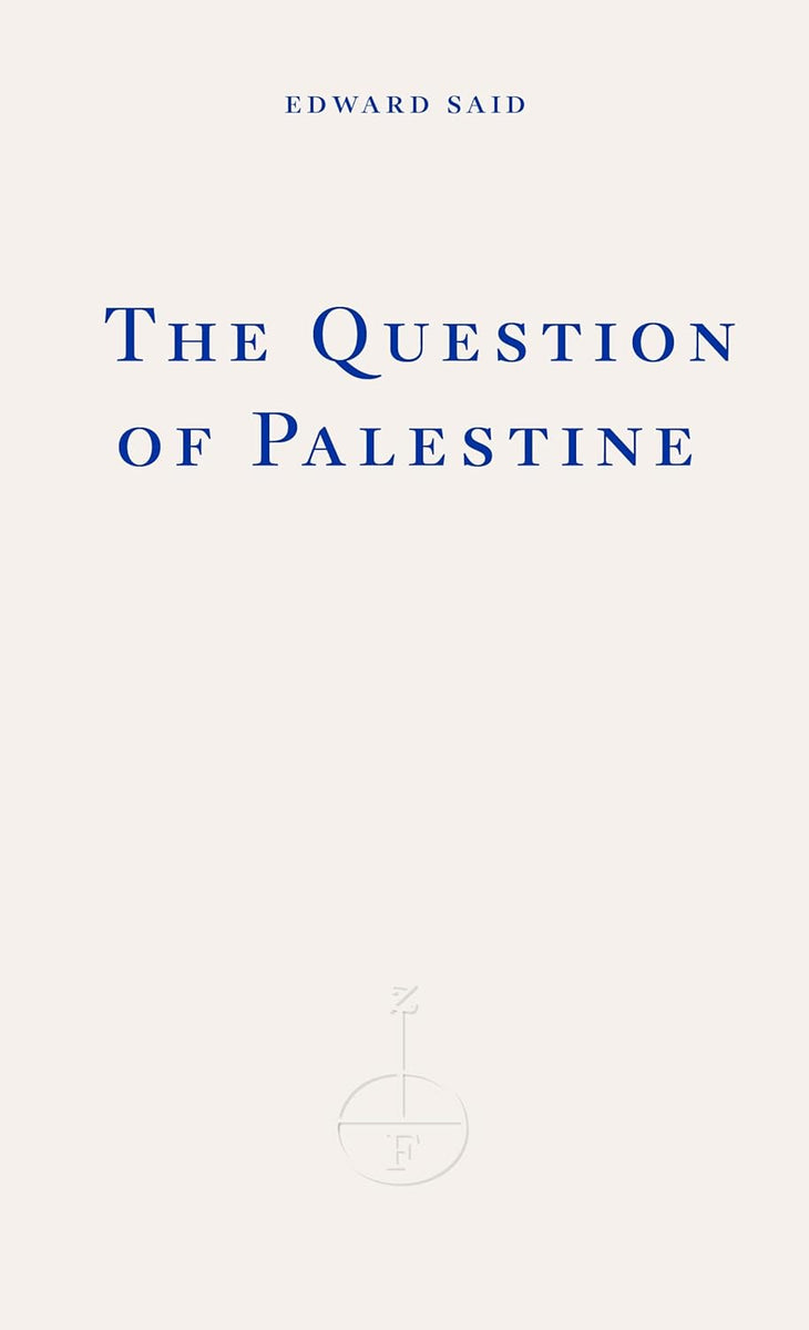 Edward W. Said: The Question of Palestine – ICA Bookstore