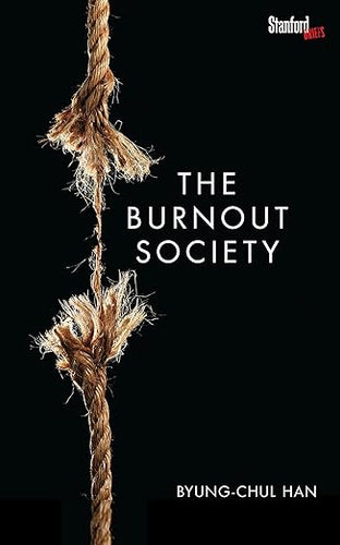 Byung-Chul Han: The Burnout Society