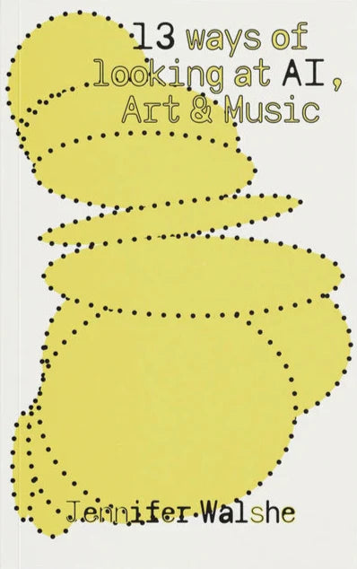 Jennifer Walshe: 13 Ways of Looking at AI, Art & Music