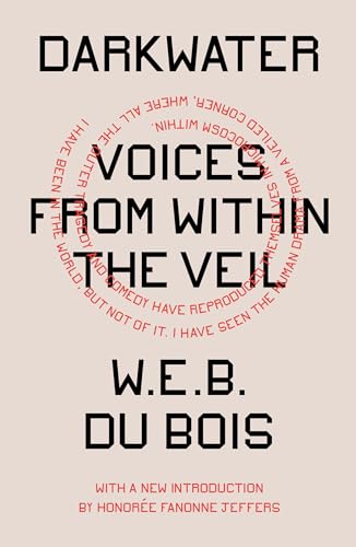 W. E. B. Du Bois: Darkwater: Voices from Within the Veil