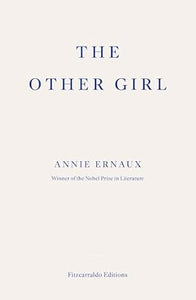 Annie Ernaux: The Other Girl
