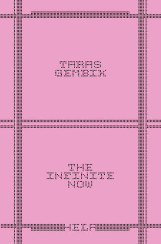 Taras Gembik: The Infinite Now