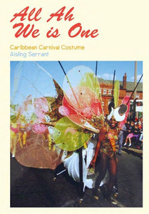 Aisling Serrant: All Ah We is One