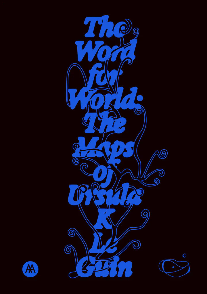 So Mayer and Sarah Shin: The Word for World: The Maps of Ursula K Le Guin