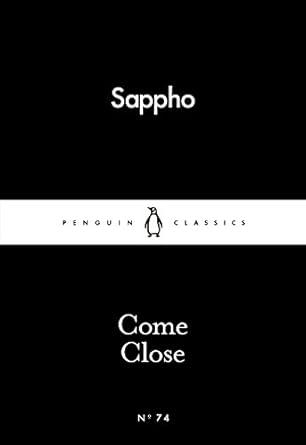 Sappho: Come Close