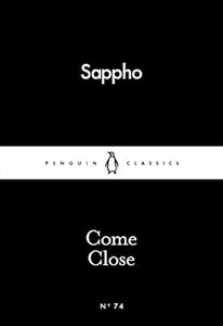 Sappho: Come Close