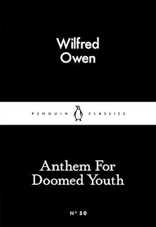 Wilfred Owen: Anthem for Doomed Youth