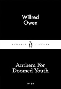 Wilfred Owen: Anthem for Doomed Youth
