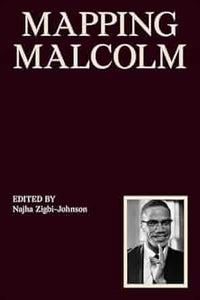 Najha Zigbi-Johnson: Mapping Malcolm