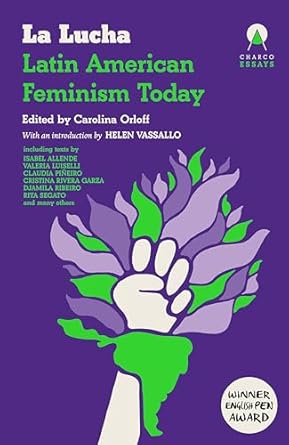 La Lucha: Latin American Feminism Today