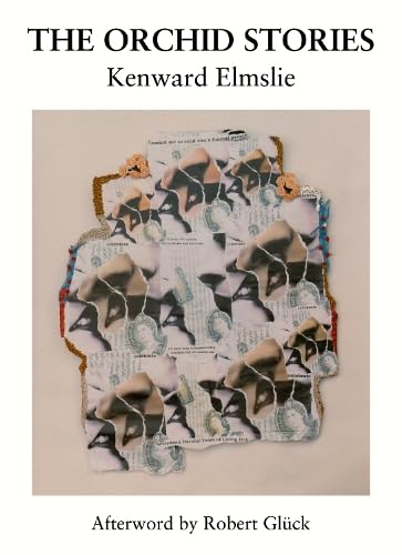 Kenward Elmslie: The Orchid Stories