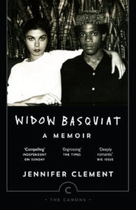 Jennifer Clement: Widow Basquiat