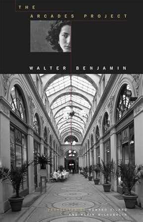 Walter Benjamin: The Arcades Project