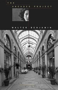 Walter Benjamin: The Arcades Project