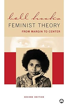 bell hooks: Feminist Theory, From Margin to Centre
