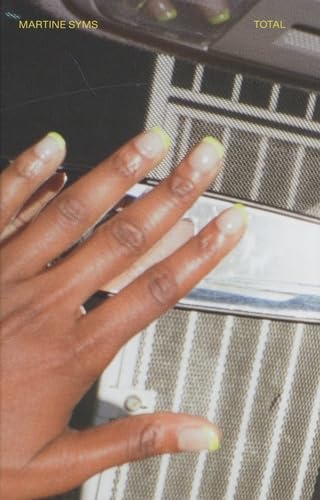 Martine Syms: Total