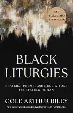 Cole Arthur Riley: Black Liturgies
