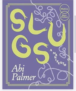 Abi Palmer: Slugs