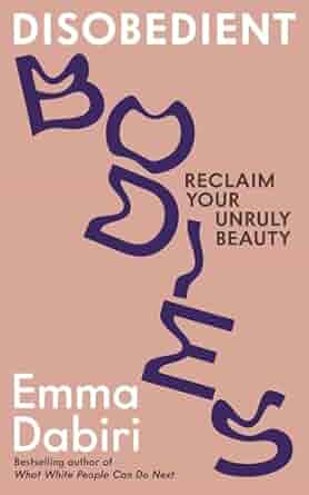 Emma Dabiri: Disobedient Bodies