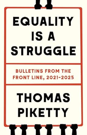 Thomas Piketty: Equality is a Struggle