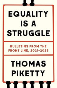 Thomas Piketty: Equality is a Struggle