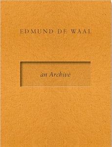 Edmund De Waal: An Archive