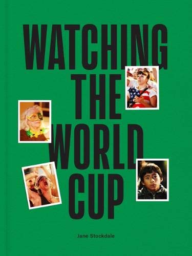 Jane Stockdale: Watching the World Cup
