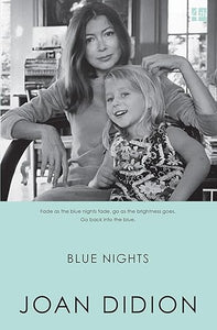 Joan Didion: Blue Nights