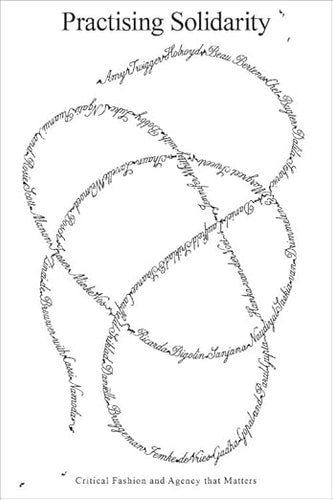 Practising Solidarity: Critical Fashion and Agency that Matters