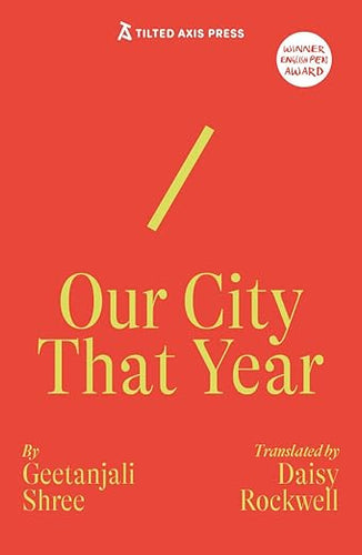 Geetanjali Shree: Our City That Year