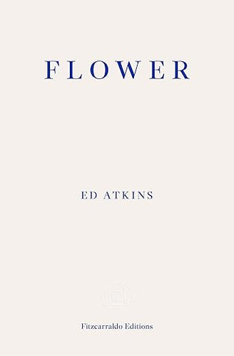 Ed Atkins: Flower