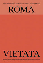 Roma vietata - Journey into the Reachable City (Stefano Ciavatta & Luca Galofaro eds.)