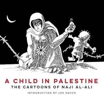 Naji-Al-Ali: A Child in Palestine
