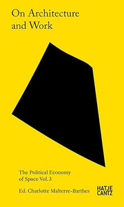 Charlotte Malterre-Barthes (Ed.): On Architecture and Work