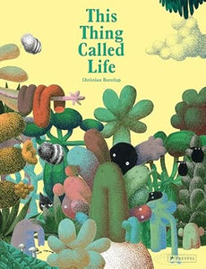 Christian Borstlap: This Thing Called Life