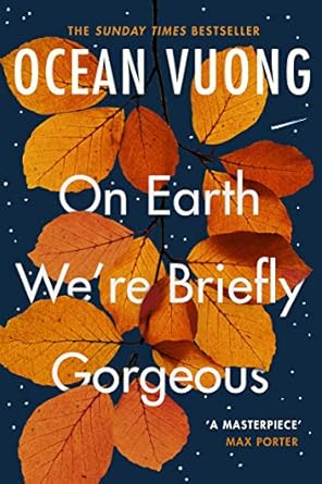Ocean Vuong: On Earth We're Briefly Gorgeous