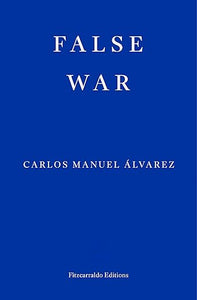 Carlos Manuel Alvarez: False War