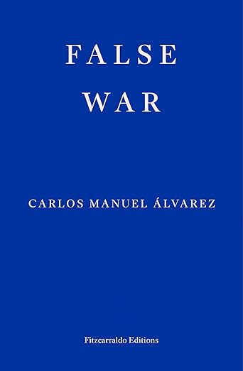 Carlos Manuel Alvarez: False War