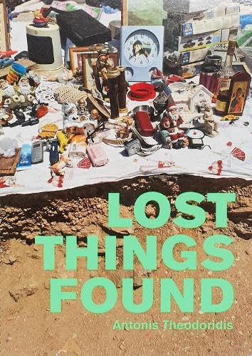 Antonis Theodoridis: Lost Things Found