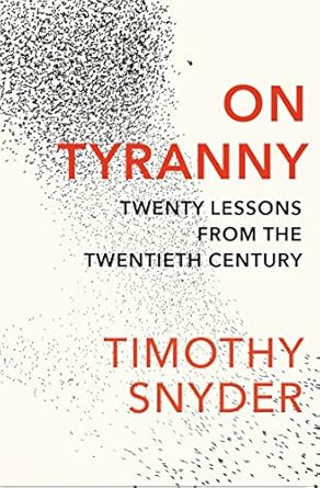 Timothy Snyder: On Tyranny