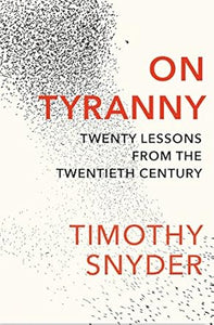 Timothy Snyder: On Tyranny