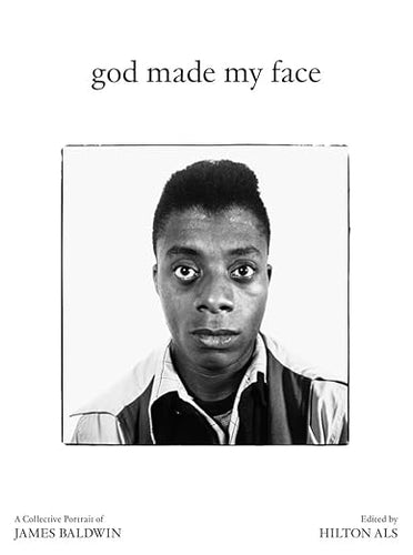 Hilton Als: God Made My Face