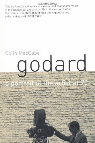 Colin MacCabe: Godard, a Portrait of the Artist at 70