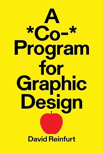 David Reinfurt: A *Co-* Program for Graphic Design