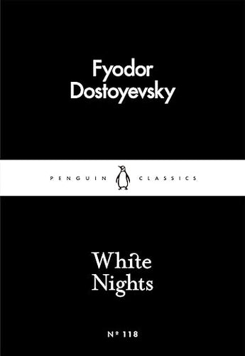 Fyodor Dostoyevsky: White Nights