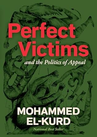 Mohammed El-Kurd: Perfect Victims