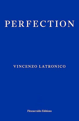 Vincenzo Latronico: Perfection