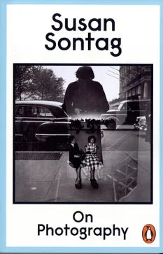 Susan Sontag: On Photography